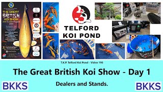 TKP Telford Koi Pond  Video 190  The Great British Koi Show Day 1 Dealers and Stands koi [upl. by Pahl]