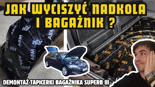 Wyciszenie  wygłuszenie nadkoli i bagażnika samochodu demontaż tapicerki bagażnika Superb 3 [upl. by Yrocej]