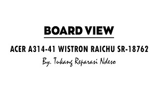 BOARDVIEW ACER A31441 WISTRON RAICHU SR18762 [upl. by Husch]