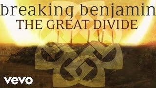 Breaking Benjamin  The Great Divide Audio Only [upl. by Schnurr152]