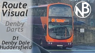 Route Visual  D1 Denby Darts  Denby Dale  Huddersfield UK Buses Route HD [upl. by Anilorak155]