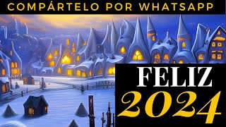 FELIZ 2024  VIDEO NAVIDEÑO PARA TU GENTE  Feliz 2024 amigos [upl. by Immak]