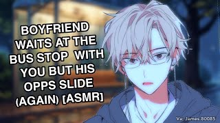 Boyfriend waits at the bus stop with you but his opps slide Part 2 Boyfriend ASMR [upl. by Mani]