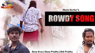 Rowdy song 2020  Kaila Pudivacha sama  Gana Arun  Chetpet Gana  Movie darbar [upl. by Ehrman298]