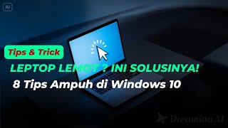 Cara Mengatasi Laptop Lemot Windows 10  Tips Mudah amp Efektif [upl. by Eanehs]