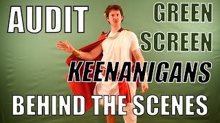 Green Screen Keenanigans Audit Behind the Scenes [upl. by Ahsyt407]