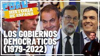 LOS GOBIERNOS DEMOCRÁTICOS 19792022  Historia de España 🇪🇸 [upl. by Grunberg]