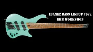 Ibanez Bass Lineup 2024 EHB Workshop basicallybassguitar ibanez ibanezbass [upl. by Annauqaj994]