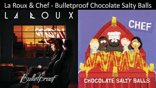 Mashup La Roux amp Chef  Bulletproof Chocolate Salty Balls [upl. by Tabbie942]