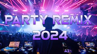 PARTY REMIX 2024 🔥 Mashups amp Remixes Of Popular Songs 🔥 DJ Remix Club Music Dance Mix 2024 [upl. by Tudor715]