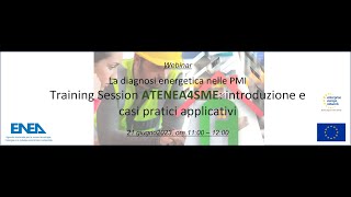 Le diagnosi energetiche nelle piccole e medie imprese  Training session del tool ATENEA4SME [upl. by Submuloc]