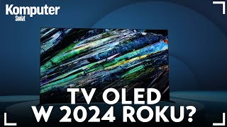 Telewizor OLED w 2024 r Co kupić i na co zwrócić uwagę [upl. by Ettezil]