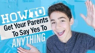 How To Get Your Parents to Say Yes To Anything [upl. by Emmuela234]