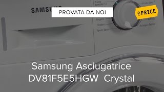 Video Recensione Asciugatrice Samsung DV81F5E5HGW Crystal [upl. by Hamilton325]