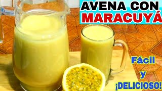 AVENA CON MARACUYA 🥣 Desayuno 100 SALUDABLE FÁCIL y DELICIOSO 😋 [upl. by Nodab925]