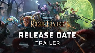 Official Release Date Trailer  Warhammer 40000 Rogue Trader [upl. by Hendren]