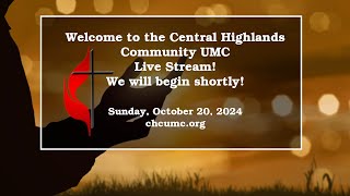 Central Highlands Community UMC Live Stream Sunday October 20 2024 [upl. by Odilo547]