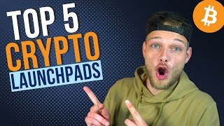 The 5 Best Crypto Launchpads To Get Early Acces In Altcoin Presales [upl. by Dulcie]