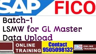 SAP FICO Batch 1 LSMW  GL Master Data Upload by LSMW LSMW Process For GL UploadIn English [upl. by Retlaw]