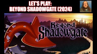 Lets Play Beyond Shadowgate 2024 [upl. by Doughty338]