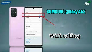 how to Enable Wi Fi calling in Samsung Galaxy A52 me wifi calling kaise on of karen [upl. by Yelknirb]