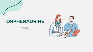 Orphenadrine Norflex  Drug Rx Information [upl. by Elleynod]