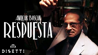 Amilcar Boscan  Respuesta Video Oficial [upl. by Ariahaj]