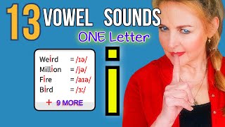 13 Ways to Pronounce the Letter i  English Vowel Sound  English Pronunciation [upl. by Nolyk539]