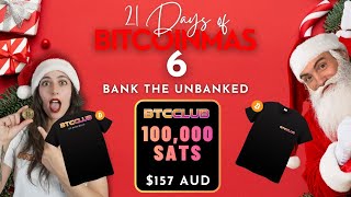 21 Days of Bitcoinmas  Day 6  Bank the Unbanked [upl. by Tnelc]