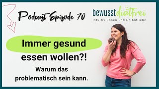 Extrem gesund amp nährstoffreich essen  Intuitiv Essen lernen  Podcast Episode 70 bewusst diätfrei [upl. by Otilesoj]