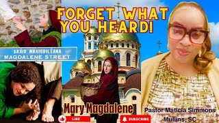 Forget what you heard about Mary Magdalene The truth about Mary Magdalene Pastor Maticia Simmons [upl. by Bink]