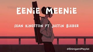 Sean Kingston ft Justin Bieber  Eenie Meenie Lyrics [upl. by Igig]