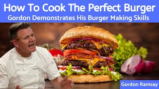 Mastering the Art of Cooking the Perfect Hamburger  Gordon Ramsay [upl. by Ostraw]