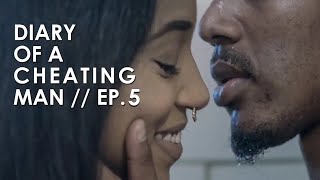 Diary of a Cheating Man Episode 5  Kendall  5 of 7 [upl. by Veator795]