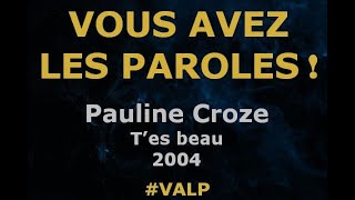 Pauline Croze  Tes beau  Paroles lyrics  VALP [upl. by Peterson382]