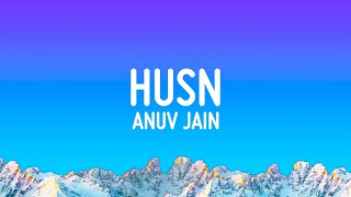 Anuv Jain  HUSN Lyrics [upl. by Ltney]