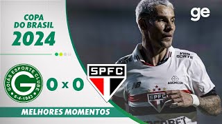 GOIÁS 0 X 0 SÃO PAULO  MELHORES MOMENTOS  OITAVAS DE FINAL COPA DO BRASIL  geglobo [upl. by Severin]