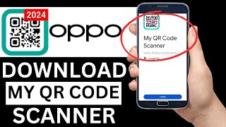 How To Download My QR Code Scanner App On Oppo Phone Step By Step [upl. by Ahsauqal]