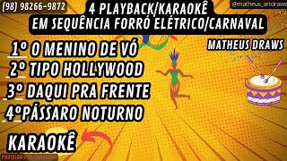 4 PLAYBACKKARAOKÊ SEQUÊNCIA FORRÓ ELÉTRICOCARNAVAL [upl. by Staford]