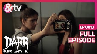 Bipasha ने सुनी Selfie की कहानी  29 Nov 2015  Darr Sabko Lagta Hai  Full Ep10  andtvchannel [upl. by Marmaduke]