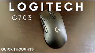 Logitech G703 Quick Thoughts [upl. by Ecirb]