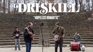 Driskill  quotHopeless Romanticquot  NPR Tiny Desk Contest 2017 [upl. by Noelle]