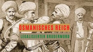 Legalisierter Brudermord im Osmanischen Reich [upl. by Ecnarwal341]