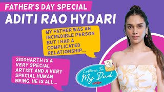 Aditi Rao Hydari on her Father Family legacy LOVE life with Siddharth Rekha  Letters to my dad [upl. by Yecac148]