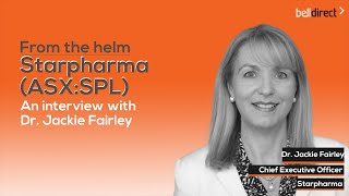 From the helm Starpharmas ASXSPL Chief Executive Officer Dr Jackie Fairley [upl. by Vivien]