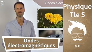 Physique  Terminale S  Ondes électromagnétiques [upl. by Socrates696]