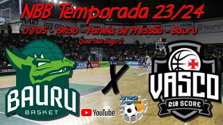 Ao Vivo  Bauru Basket x Vasco  Quartas Jogo 2  NBB Temporada 2324 [upl. by Scurlock]