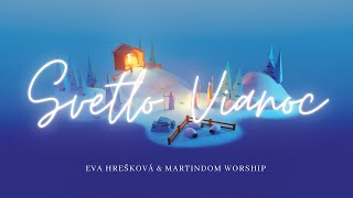 Eva Hrešková amp Martindom Worship  SVETLO VIANOC [upl. by Laen815]