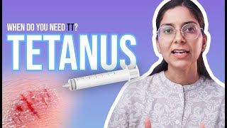 When to Get the Tetanus Vaccine Tetanus TT  All About Tetanus Prevention  Dr Richa Tiwari [upl. by Gorrono826]