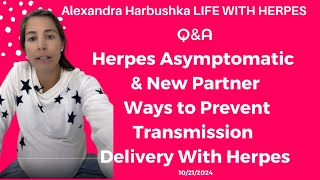 Herpes Asymptomatic amp New Partner Ways to Prevent Transmission Delivery With Herpes 10212024 [upl. by Etnoval]